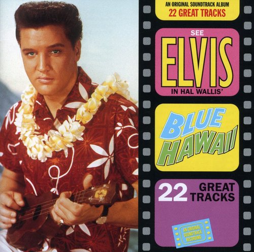 Presley, Elvis: Blue Hawaii (Original Soundtrack)