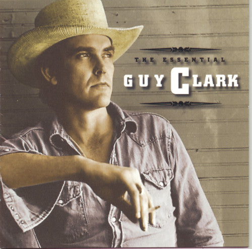 Clark, Guy: The Essential Guy Clark
