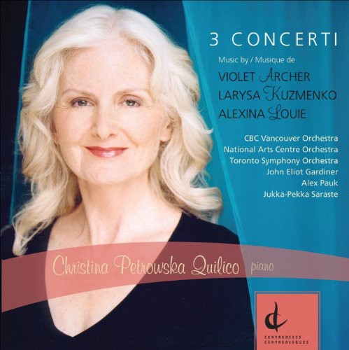 Archer / Louie / Kuzmenko / Quilico: 3 Concerti