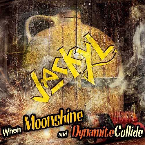 Jackyl: When Moonshine and Dynamite Collide