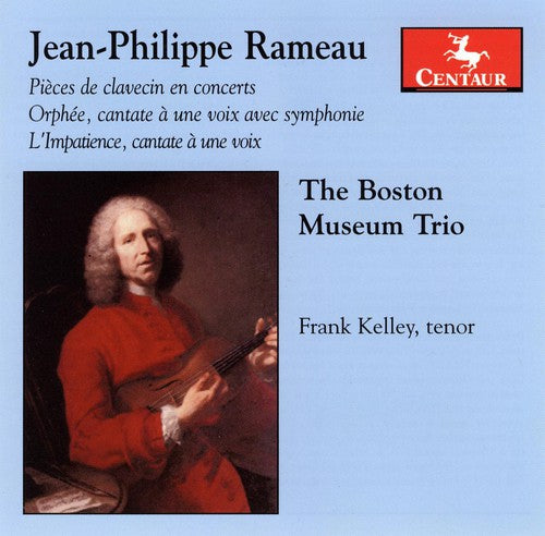 Rameau / Kelley: Pieces de Clavecin en Concert