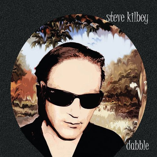 Kilbey, Steve: Dabble