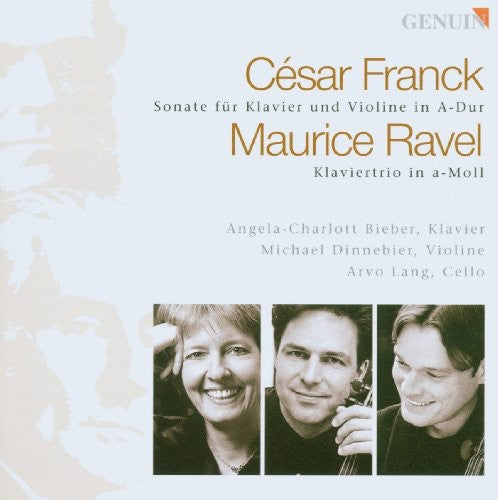 Franck / Ravel / Bieber / Dinnebier / Lang: Sonata for Piano & Violin / Piano Trio in A minor