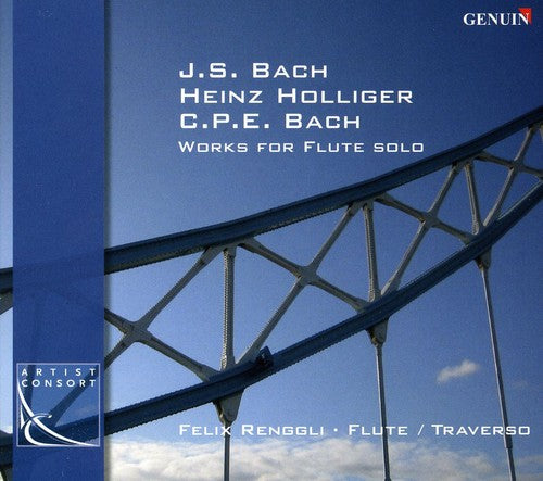 Bach, J.S. / Holliger / Bach, C.P.E. / Renggli: Works for Flute Solo