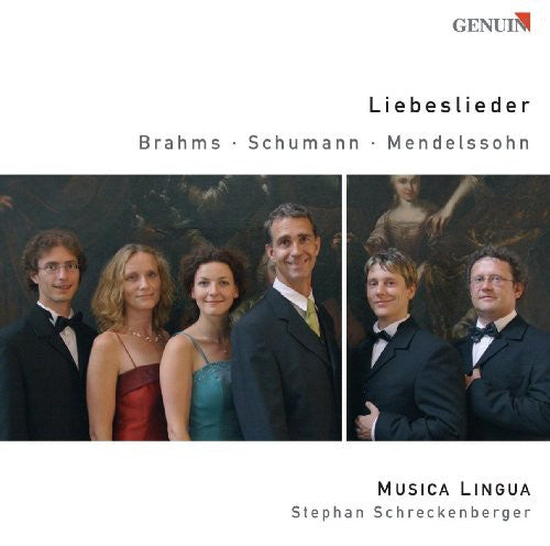 Brahms / Schumann / Mendelssohn / Schreckenberger: Liebeslieder