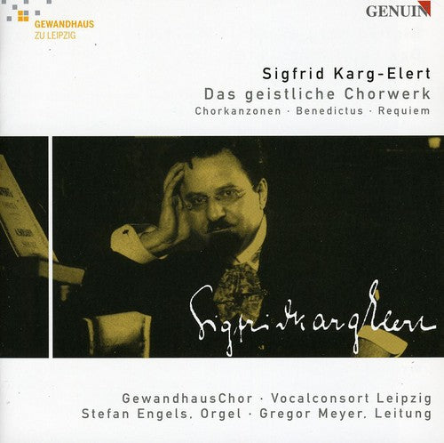 Karg-Elert / Leipzig Gewandhaus Choir / Meyer: Sacred Choral Works