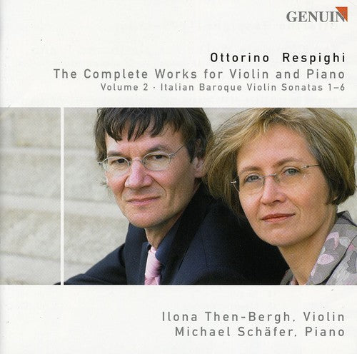 Respighi / Ottorino / Then-Bergh / Schaefer: Complete Violin Music 2