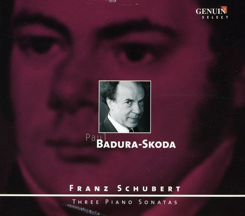 Schubert / Badura-Skoda: Three Piano Sonatas