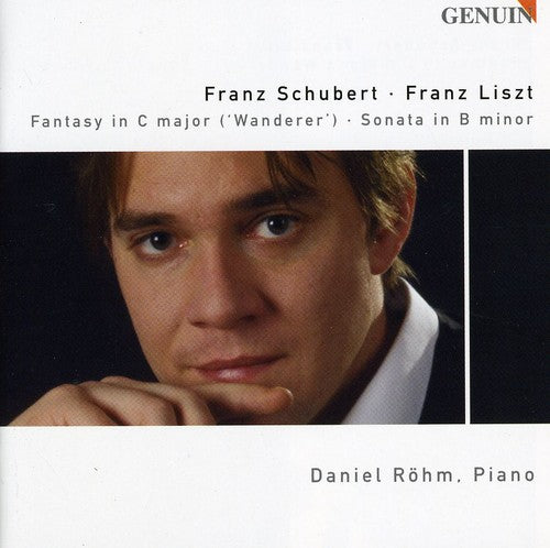 Schubert / Liszt / Roehm: Fantasy in C Major / Sonata in B minor