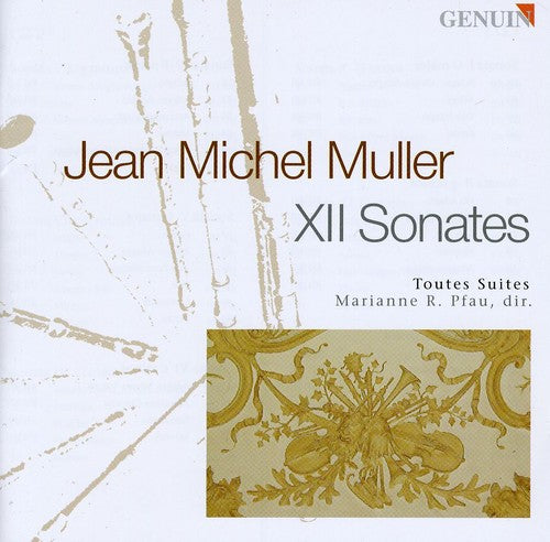 Muller / Toutes Suites / Pfau: 12 Sonatas