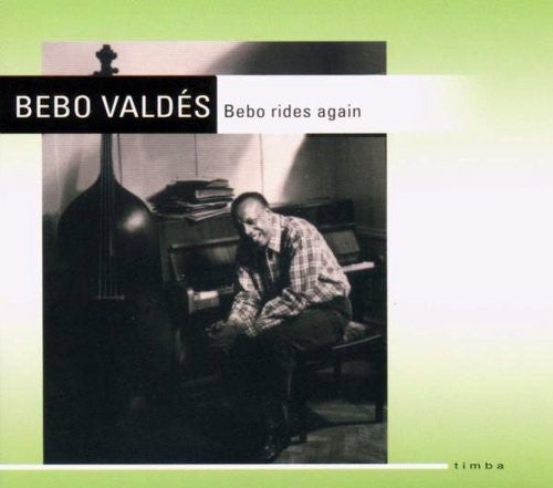 Valdes, Bebo: Bebo Rides Again