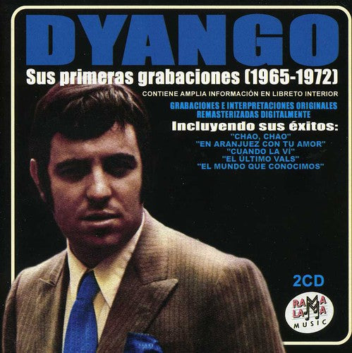 Dyango: Sus Primeras Grabaciones (1965-1972)