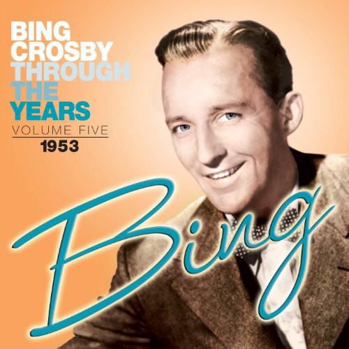 Crosby, Bing: Through the Years 6: 1953