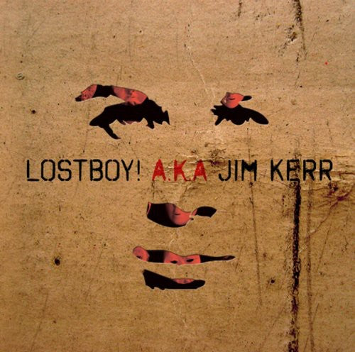 Lostboy a.K.a. Jim Kerr: Lostboy!