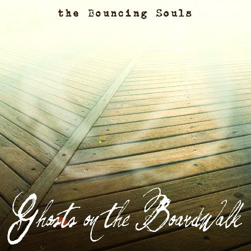 Bouncing Souls: Ghosts on the Boardwalk