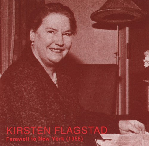 Flagstad: Kirsten Flagstad's Ny Farewell