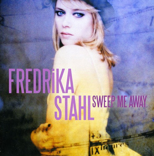 Stahl, Fredrika: Sweep Me Away
