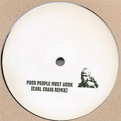 Rhythm & Sound: Poor People Must Work (Carl Craig Remix)