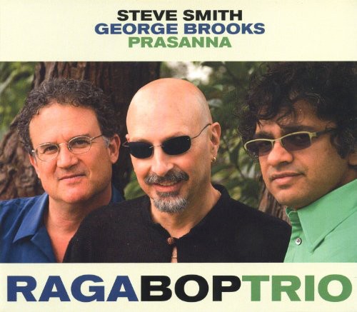 Smith, Steve / Brooks, George / Prasanna: Raga Bop Trio