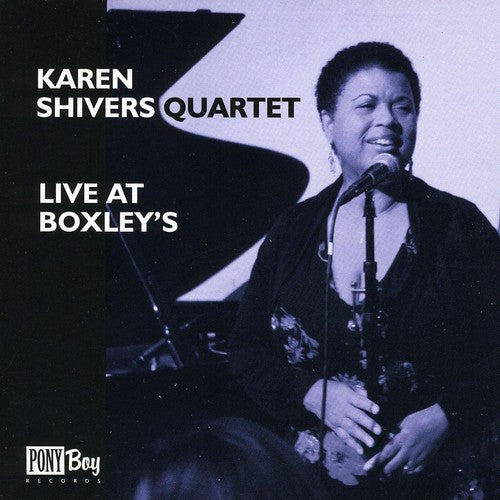 Shivers, Karen: Live at Boxley's