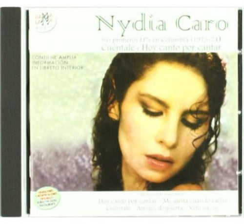 Caro, Nydia: Sus Primeros LP's En Columbia (1973-1974)