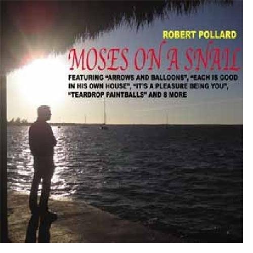 Pollard, Robert: Moses on a Snail