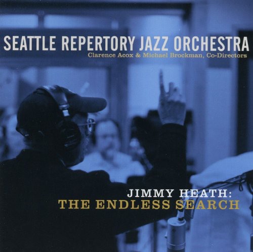 Seattle Repertory Jazz Orchestra / Heath, Jimmy: Endless Search