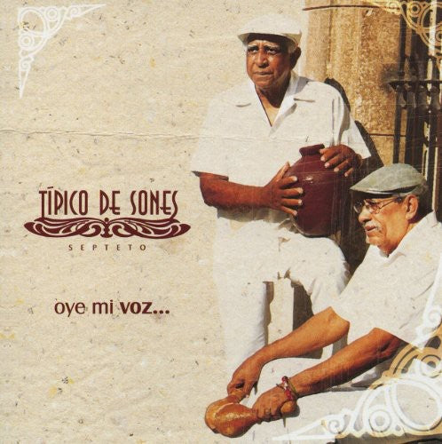 Septeto Tipico De Sones: Oye Mi Voz