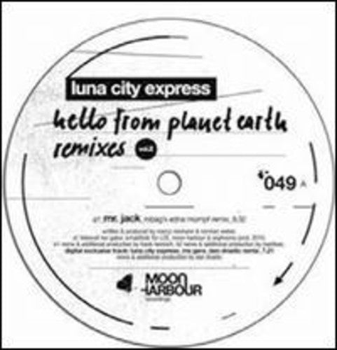 Luna City Expres: Hello From Planet Earth Remixes 2