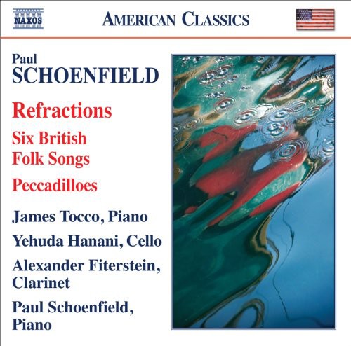 Schoenfield / Tocco / Fiterstein / Hanani: 6 British Folk Songs / Pecadilloes / Refractions