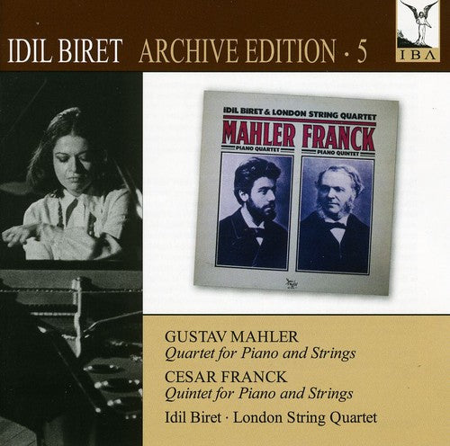 Mahler / Franck / Biret / London String Quartet: Idil Biret Edition 5: Quartet for Piano & Strings