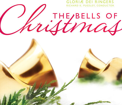 Gloriae Dei Ringers / Puglsley, Richard: Bells of Christmas