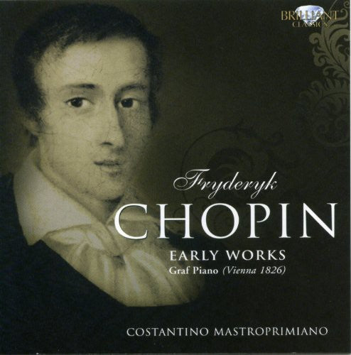 Chopin / Mastroprimiano: Early Works