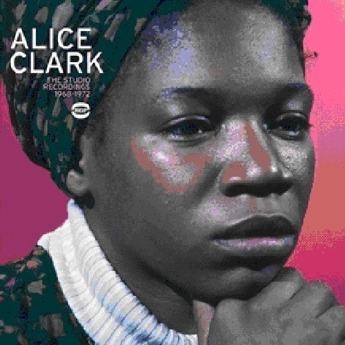 Clark, Alice: Studio Recordings 1968-72