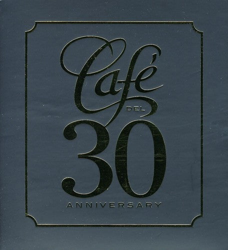 Cafe Del 30 Anniversary: Cafe Del 30 Anniversary