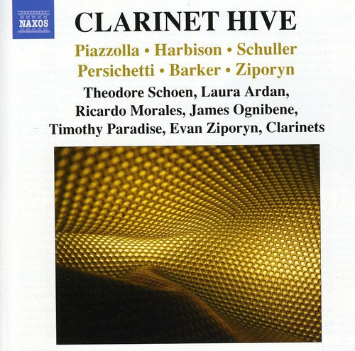 Piazzolla / Schoen / Ardan / Morales / Ziporyn: Clarinet Hive: Works for Clarinet