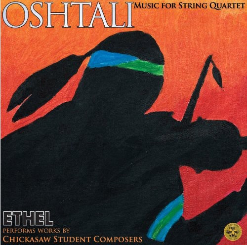 Chickasaw Student Composers / Ethel: Oshtali: Music for String Quartet