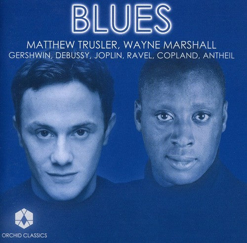 Gershwin / Debussy / Joplin / Trusler / Marshall: Blues