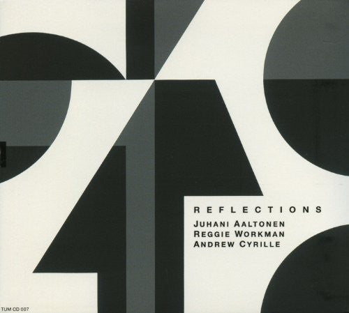 Aaltonen, Juhani / Workman, Reggie / Cyrille, Andrew: Reflections