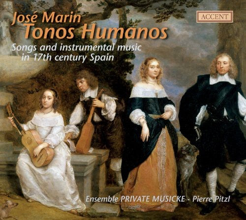 Marin / Pitzl / Ensemble Private Musicke: Tonos Humanos: Songs & Instr Music 17th Ctry Spain