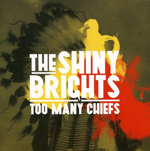 Shiny Brights: Too Many Chiefs