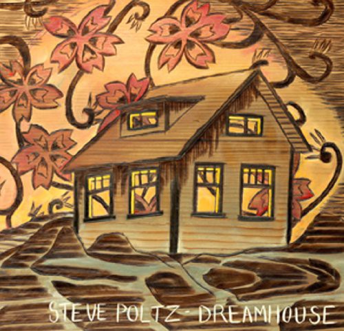 Poltz, Steve: Dreamhouse