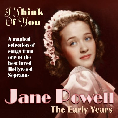 Powell, Jane: I Think Of You: The Early Years