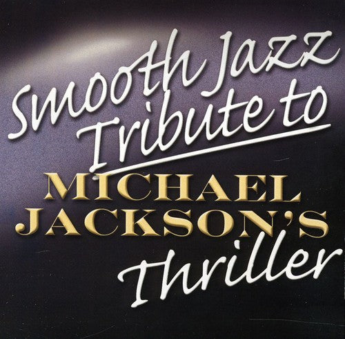 Smooth Jazz Tribute: Smooth Jazz tribute to Michael Jackson