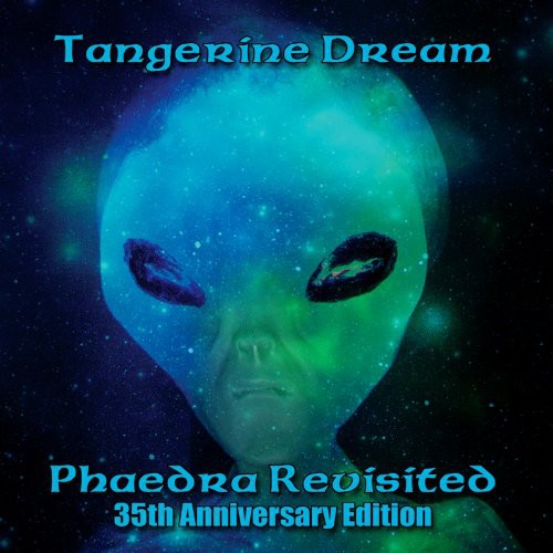 Tangerine Dream: Phaedra Revisited: 35th Anniversary Edition