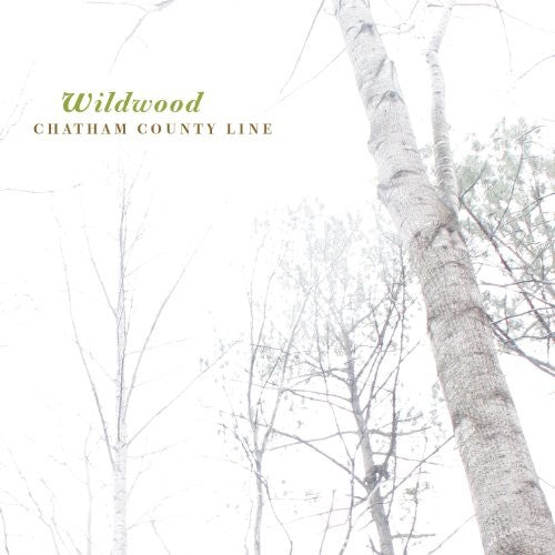 Chatham County Line: Wildwood