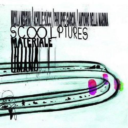 Negrini, Nicola / Succi, Achille / Garcia, Philippe: Scoolptures: Materiale Umano