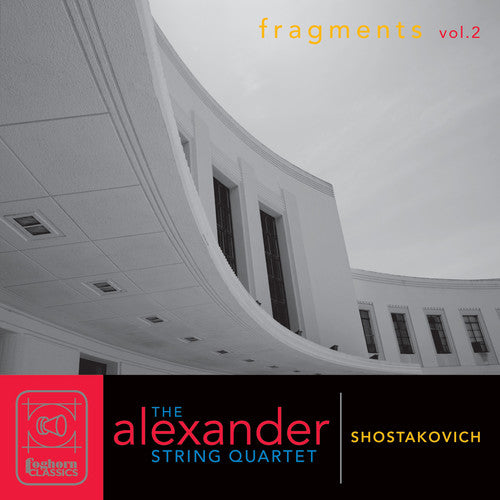 Shostakovich / Alexander String Quartet: Fragments 2