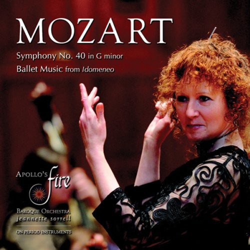 Mozart / Apollo's Fire / Forsythe / Sorrell: Symphony No 40