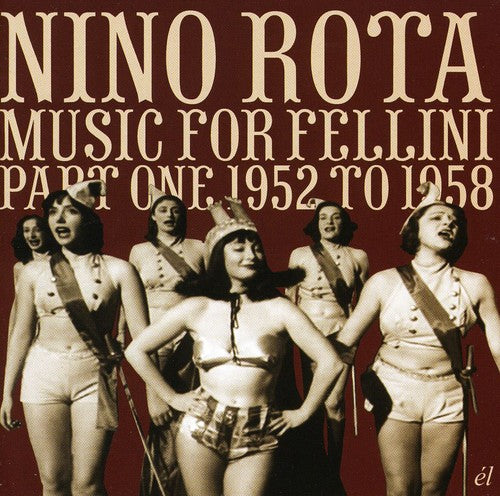 Rota, Nino: Music for Fellini Part One 1952-1958